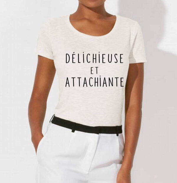 T-shirt Femme-Délichieuse et attachiante