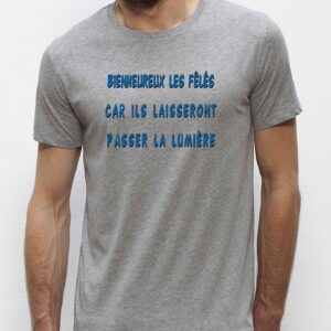 T-shirt Homme - Bienheureux les fêlés car ils laissent passer la lumière