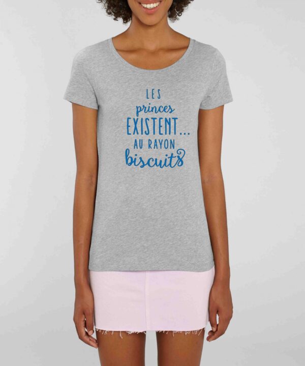 T-shirt Femme-Les princes existent...au rayon biscuits