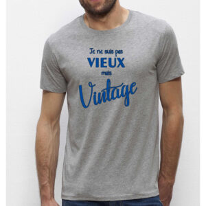 T-shirt Homme-Je ne suis pas vieux mais  Vintage
