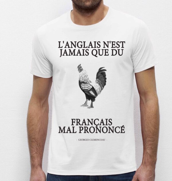 T-Shirt Homme-L'Anglais n'est jamais que du Français mal prononcé
